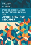 Cover: Evidence-Based Practices for Supporting Individuals with Autism Spectrum Disorder - Rowman & Littlefield Publishers