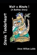 Cover: Stevie Tenderheart Wait a Minute! (A Bedtime Story) - Kodel Group