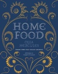 Cover: Home Food: 100 Recipes to Comfort and Connect - Interlink Books