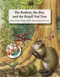 Cover: The Rodent, the Bee, and the Brazil Nut Tree - Eifrig Publishing