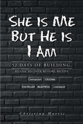 Cover: She is Me But He is I Am - Christian Faith Publishing, Inc.