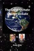 Cover: The Great Climate Change Debate - Andy May Petrophysicist