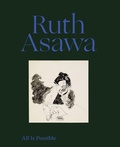 Cover: Ruth Asawa: All Is Possible - David Zwirner