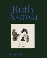 Enlarge image Cover: Ruth Asawa: All Is Possible - David Zwirner