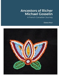 Enlarge image Cover: Ancestors of Richer Michael Gosselin - Lulu.com