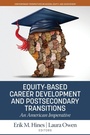 Cover: Equity-Based Career Development and Postsecondary Transitions - Information Age Publishing