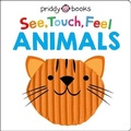 Cover: See Touch Feel: Animals - Priddy Books Us