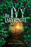 Cover: The Ivy Labyrinth - Black Lily Press