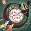 Cover: Siggy Soccer Dog - Biba Books Ltd