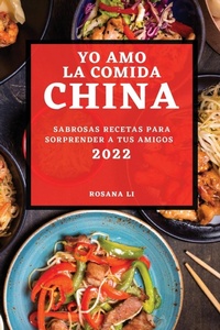 Abbildung von: Yo Amo La Comida China 2022 - ROSANA LI