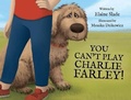 Cover: You Can't Play Charlie Farley! 2022 - Boz Publications Ltd