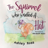 Enlarge image Cover: The Squirrel Who Wanted a Hat - Nightingale Books