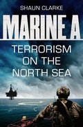 Cover: Marine A SBS: Terrorism on the North Sea - Head of Zeus --  an AdAstra Book