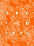 Cover: PROTOTYPE 4 - prototype publishing ltd.