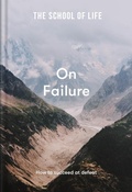 Cover: The School of Life: On Failure - The School of Life