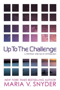 Enlarge image Cover: Up to the Challenge - Maria V. Snyder