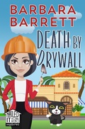 Cover: Death by Drywall (Nailed It Home Reno Mysteries, #3) - Nailed It Home Reno Mysteries