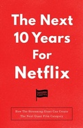 Cover: The Next 10 Years For Netflix - Nicolas Mather