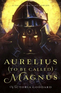 Enlarge image Cover: Aurelius (to be called) Magnus - Victoria Goddard