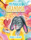Cover: My Magical Grandma - Balboa Press