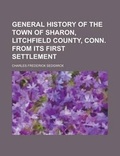 Cover: General History of the Town of Sharon, Litchfield County, Conn. from Its First Settlement - Rarebooksclub.com