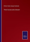 Cover: Three Courses and a Dessert - Salzwasser-Verlag