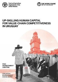Abbildung von: Up-skilling human capital for value-chain competitiveness in Uruguay - Food & Agriculture Organization of the United Nations (FAO)