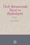 Cover: T&uuml;rk Romaninda Yazar ve Baskalasim - Iletisim Yayinlari