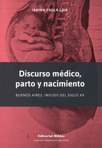 Abbildung von: Discurso médico, parto y nacimiento - Editorial Biblos