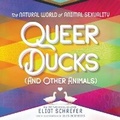 Cover: Queer Ducks (and Other Animals) - HarperCollins