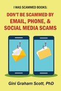 Cover: Don't Be Scammed by Email, Phone, and Social Media Scams (I Was Scammed Books) - American Leadership Books