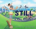 Cover: I Am STILL a Big Brother - Maya's Wings Foundation