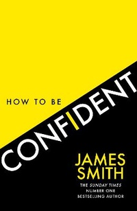 Enlarge image Cover: How to Be Confident - HarperCollins