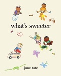 Cover: What's Sweeter - Katherine Tegen Books