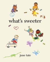 Enlarge image Cover: What's Sweeter - Katherine Tegen Books
