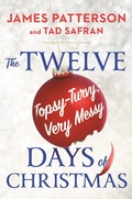 Cover: The Twelve Topsy-Turvy, Very Messy Days of Christmas - Little Brown and Company