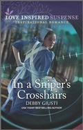 Cover: In a Sniper's Crosshairs - Love Inspired Suspense