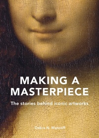 Enlarge image Cover: Making A Masterpiece - Frances Lincoln