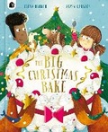 Cover: The BIG Christmas Bake - Frances Lincoln Children's Books