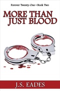 Cover: More Than Just Blood (Forever Twenty-One, #2) - J.S. Eades