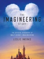Cover: The Imagineering Story - Disney Editions