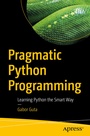 Cover: Pragmatic Python Programming - APress