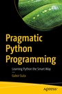 Cover: Pragmatic Python Programming - APress