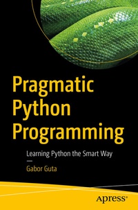 Enlarge image Cover: Pragmatic Python Programming - APress