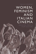 Cover: Women, Feminism and Italian Cinema - Edinburgh University Press