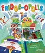 Cover: Fridge-Opolis - Little Bee Books Inc.