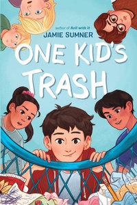 Enlarge image Cover: One Kid's Trash - Atheneum Books for Young Readers