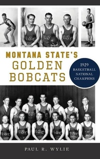 Abbildung von: Montana State's Golden Bobcats - HISTORY PR