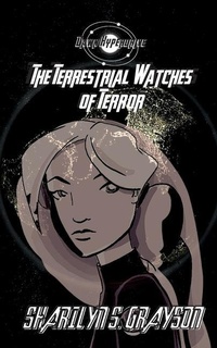 Abbildung von: Dawn Hyperdrive and the Terrestrial Watches of Terror - Traitmarker Books