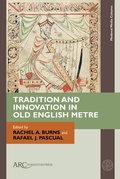 Cover: Tradition and Innovation in Old English Metre - Arc Humanities Press